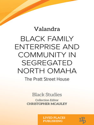 cover image of Black Family Enterprise and Community in Segregated North Omaha